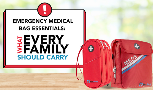 Emergency Medical Bag Essentials: What Every Family Should Carry